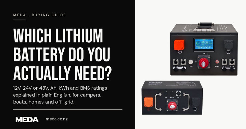 The NZ Lithium Battery Buying Guide: Campers, Boats, Homes and Off-Grid